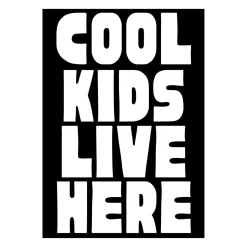 Affiche Cool Kids Live Here - A3