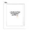 Affiche Loic Prigent Arrete De Faire - 30 x 40 cm