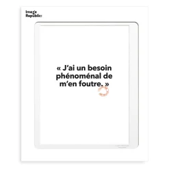 Affiche Loic Prigent J'Ai Un Besoin - 30 x 40 cm