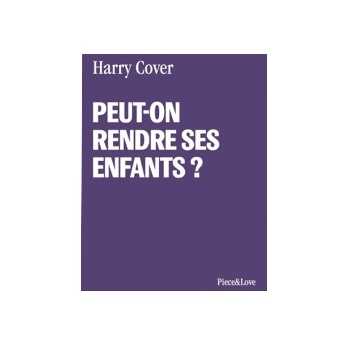 Carnet Peut-on rendre ses enfants ?
