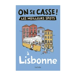 Guide On Se Casse ! Les Meilleurs Spots À Lisbonne