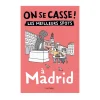 Guide touristique On Se Casse ! Les Meilleurs Spots A Madrid